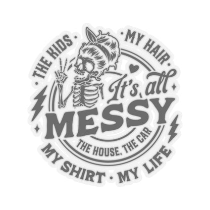 Messy Life Sticker