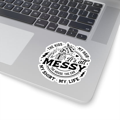 Messy Life Sticker