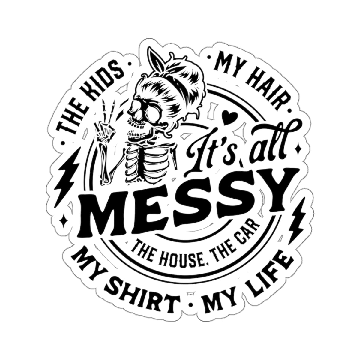 Messy Life Sticker